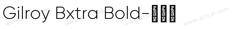 Gilroy Bxtra Bold字体转换